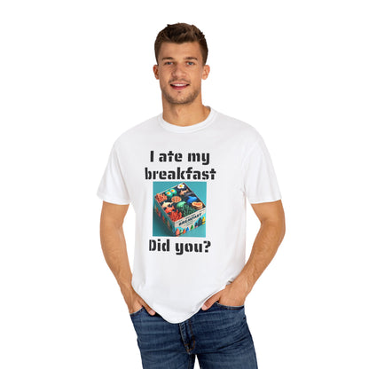 Unisex T-Shirt - I Ate My Breakfast | Proud Marine Veteran