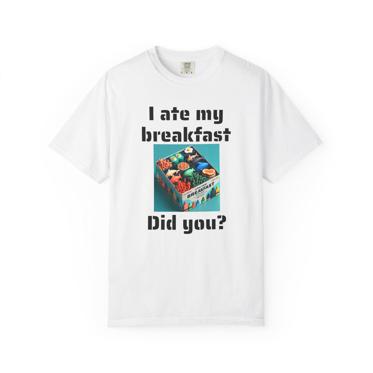 Unisex T-Shirt - I Ate My Breakfast | Proud Marine Veteran